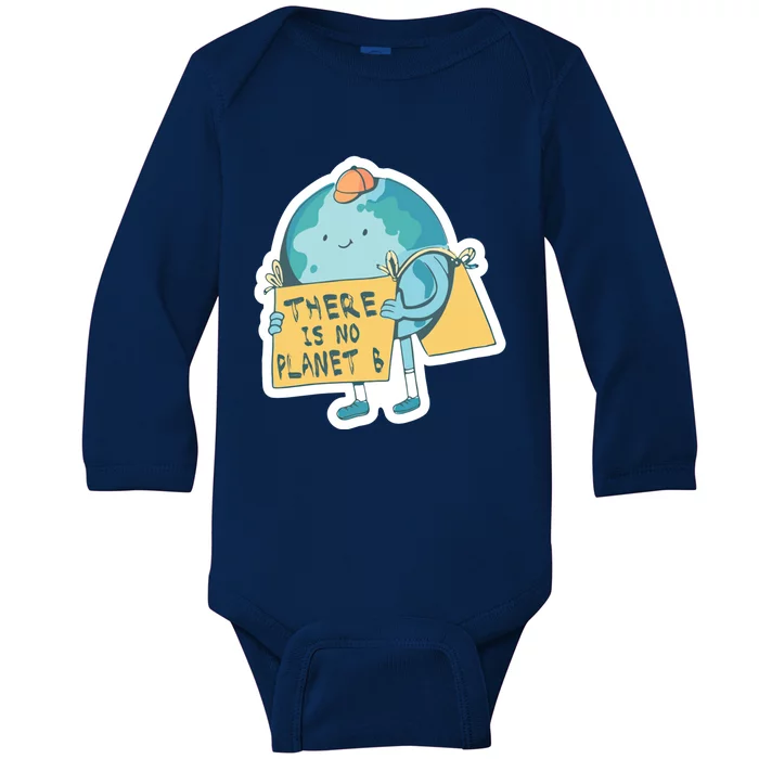 There Is No Planet B Cool Gift Save The Planet Funny Gift Baby Long Sleeve Bodysuit