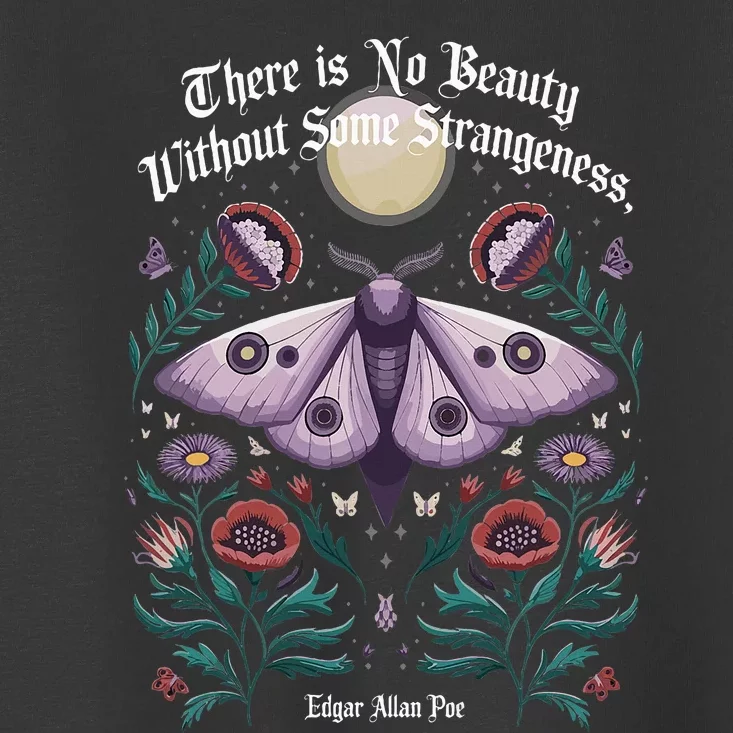 There Is No Beauty Without Some Strangeness Edgar Allan Poe Toddler T-Shirt