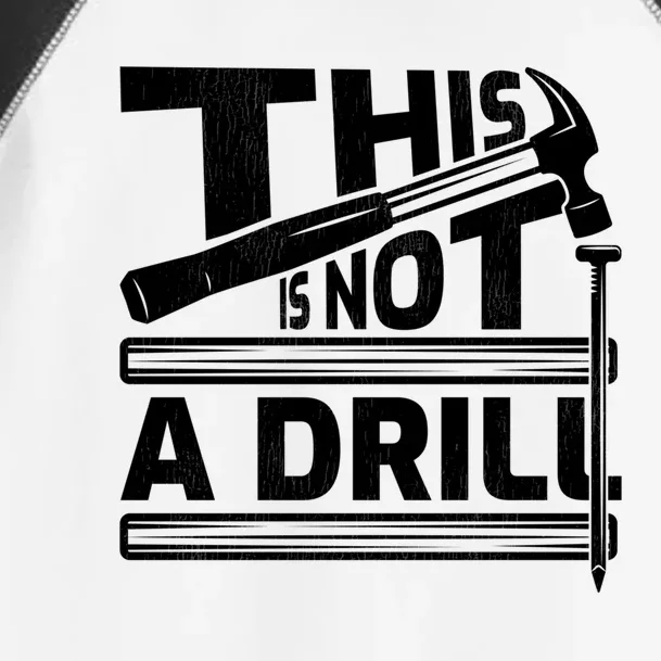 This Is Not A Drill Hummer Tools Handy Cute Gift Toddler Fine Jersey T-Shirt