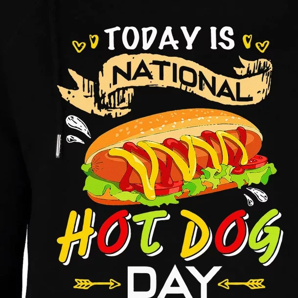 Today Is National Hot Dog Day Funny Hot Dog Gifts Womens Funnel Neck Pullover Hood