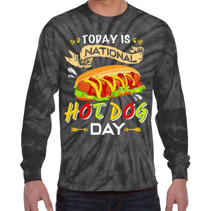 Today Is National Hot Dog Day Funny Hot Dog Gifts Tie-Dye Long Sleeve Shirt