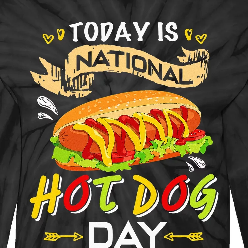 Today Is National Hot Dog Day Funny Hot Dog Gifts Tie-Dye Long Sleeve Shirt