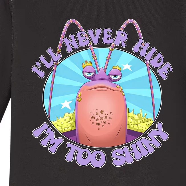 Tamatoa Ill Never Hide Im Too Shiny Tamatoa Lover Family Matching Baby Long Sleeve Bodysuit