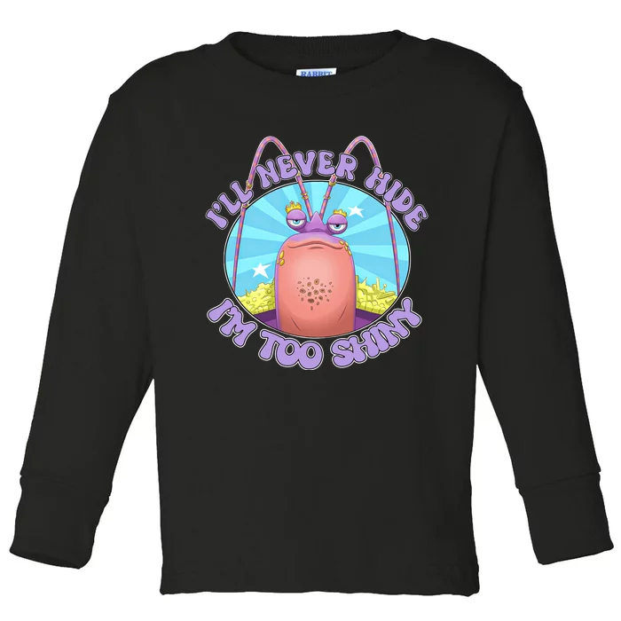 Tamatoa Ill Never Hide Im Too Shiny Tamatoa Lover Family Matching Toddler Long Sleeve Shirt