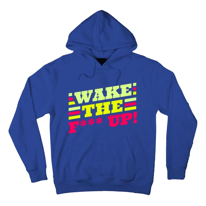 There Is No Planet B Gift Wake The Fxxx Up! Gift Hoodie