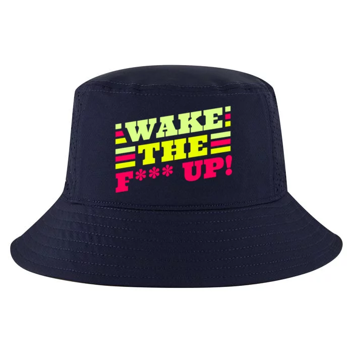 There Is No Planet B Gift Wake The Fxxx Up! Gift Cool Comfort Performance Bucket Hat