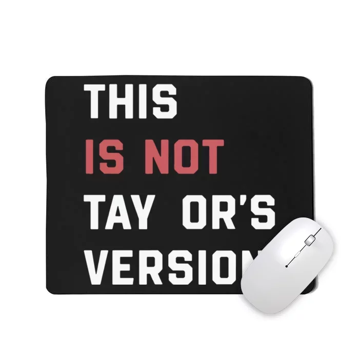 This Is Not Tay Version Mousepad