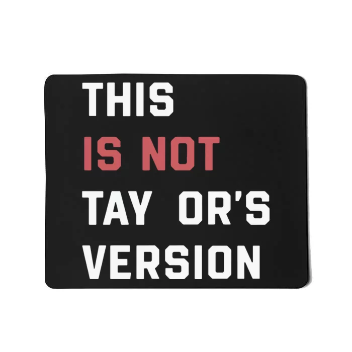 This Is Not Tay Version Mousepad