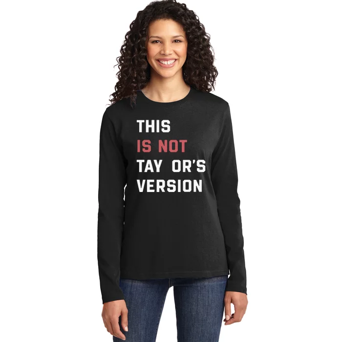 This Is Not Tay Version Ladies Long Sleeve Shirt