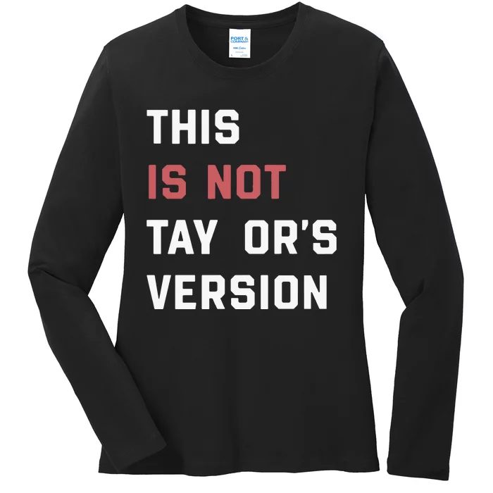 This Is Not Tay Version Ladies Long Sleeve Shirt