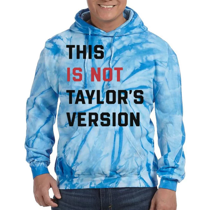 This Is Not Tay Version Tie Dye Hoodie