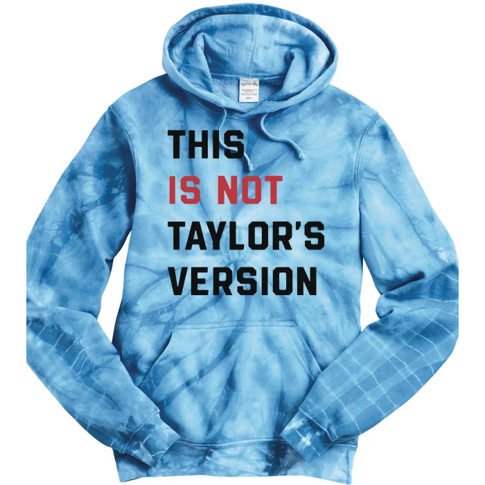 This Is Not Tay Version Tie Dye Hoodie