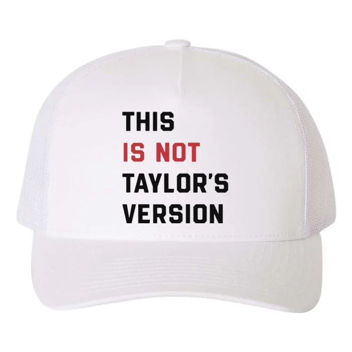 This Is Not Tay Version Yupoong Adult 5-Panel Trucker Hat