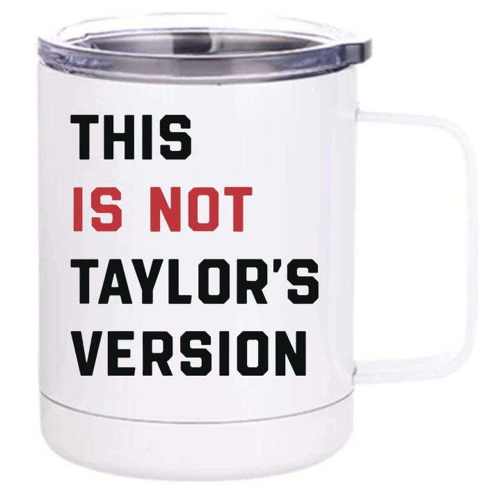 This Is Not Tay Version 12 oz Stainless Steel Tumbler Cup