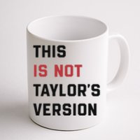 This Is Not Tay Version Coffee Mug