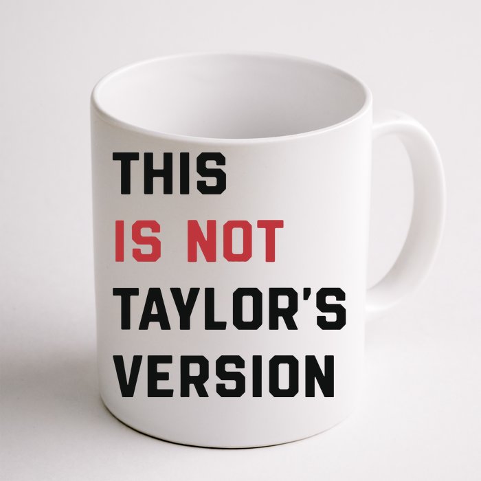 This Is Not Tay Version Coffee Mug