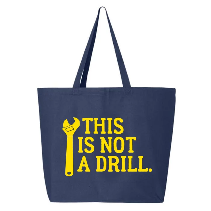 This Is Not A Drill Funny Plumber Wrench Cute Gift 25L Jumbo Tote