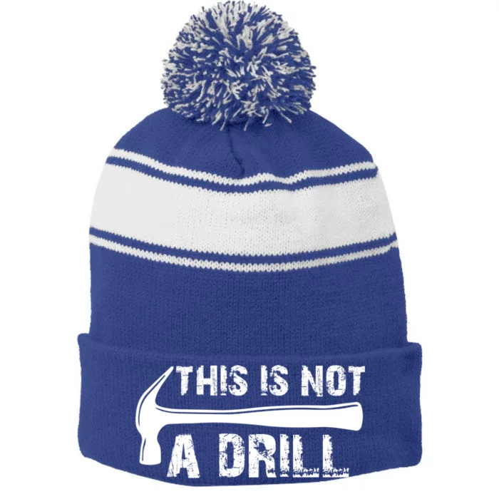 This Is Not A Drill Hammer Tools Builder Meaningful Gift Stripe Pom Pom Beanie