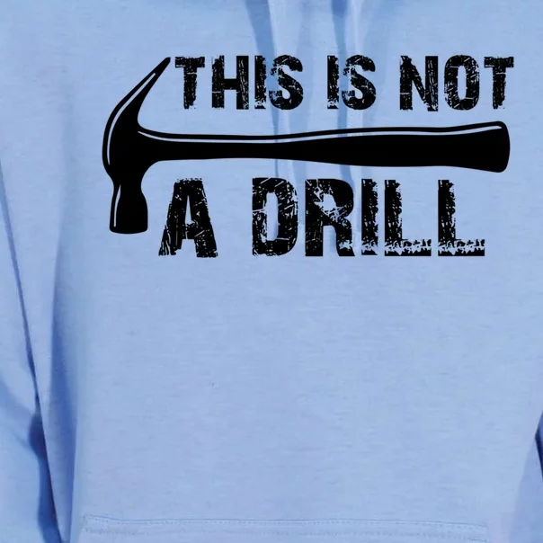 This Is Not A Drill Hammer Tools Builder Meaningful Gift Unisex Surf Hoodie