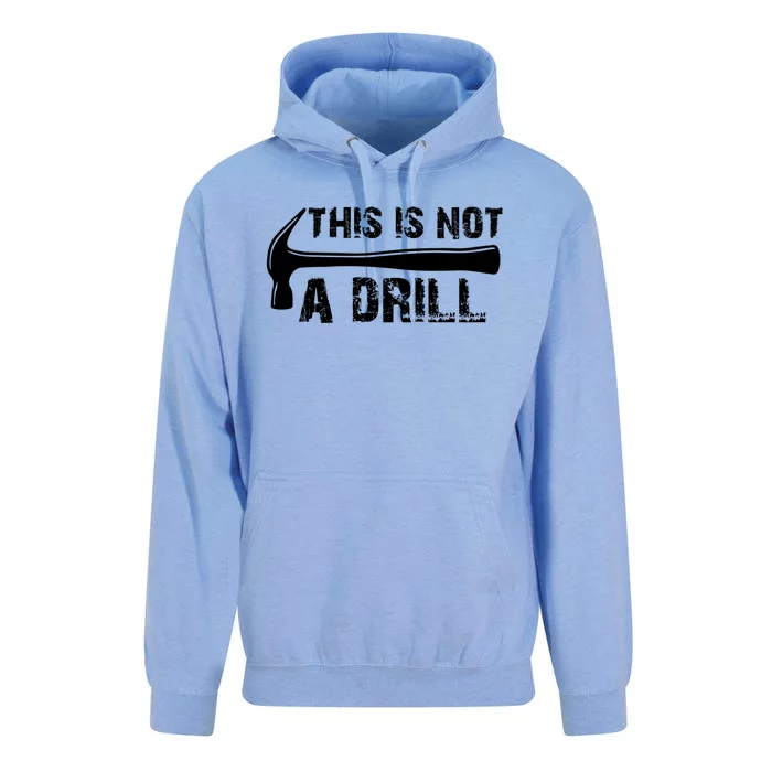 This Is Not A Drill Hammer Tools Builder Meaningful Gift Unisex Surf Hoodie