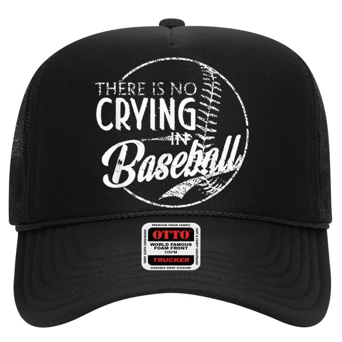 There Is No Crying In Baseball Sports Funny Baseball High Crown Mesh Trucker Hat