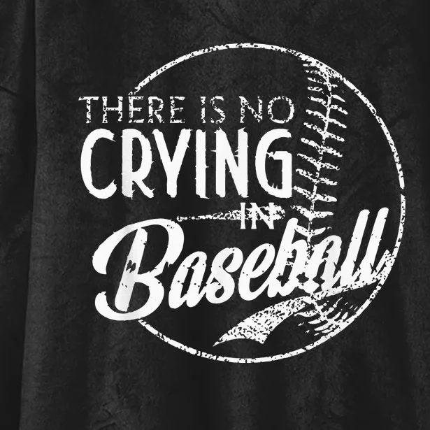 There Is No Crying In Baseball Sports Funny Baseball Hooded Wearable Blanket