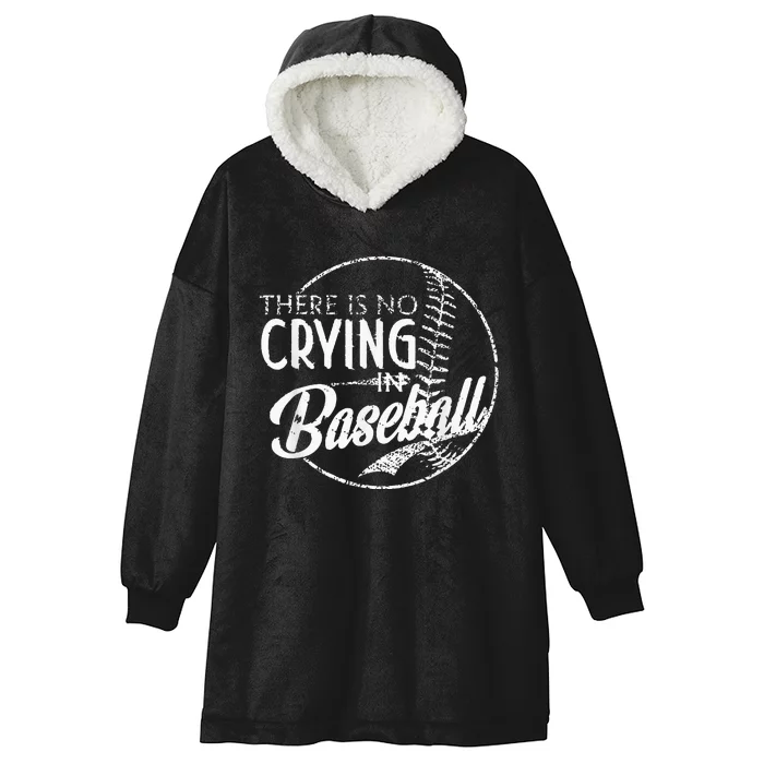 There Is No Crying In Baseball Sports Funny Baseball Hooded Wearable Blanket