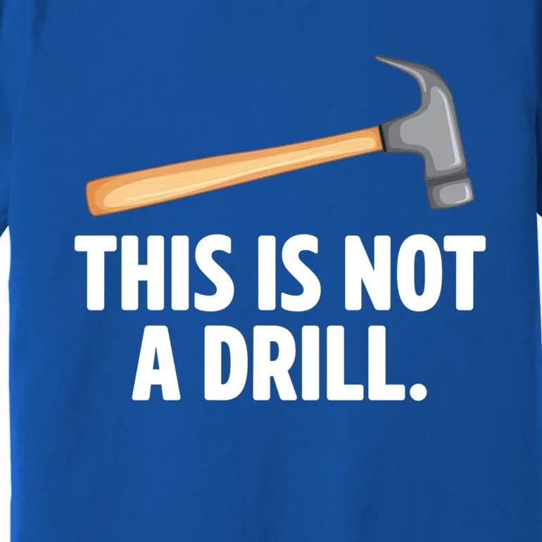 This Is Not A Drill Car Mechanic Vehicle Technician Repair Cool Gift Premium T-Shirt