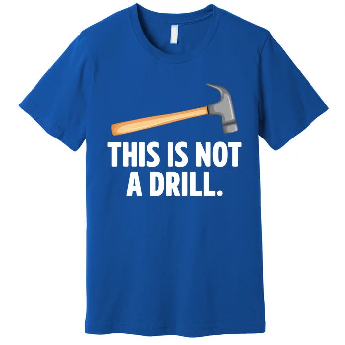 This Is Not A Drill Car Mechanic Vehicle Technician Repair Cool Gift Premium T-Shirt