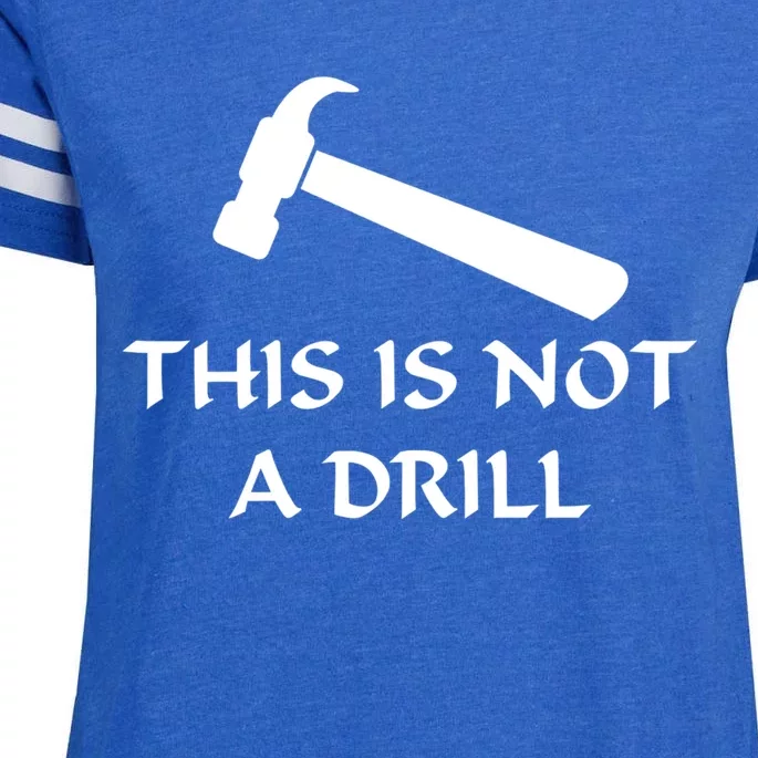 This Is Not A Drill Funny Hammer Pun Gift Enza Ladies Jersey Football T-Shirt