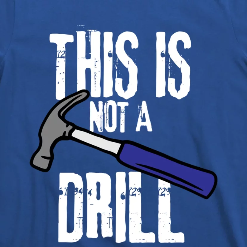 This Is Not A Drill Retro Humour Sarcastic Funny Cute Gift T-Shirt