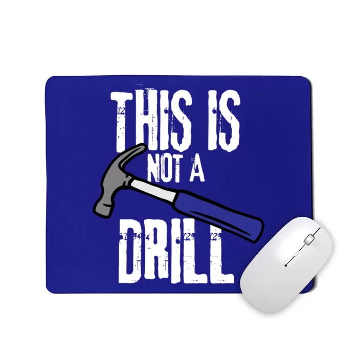 This Is Not A Drill Retro Humour Sarcastic Funny Cute Gift Mousepad