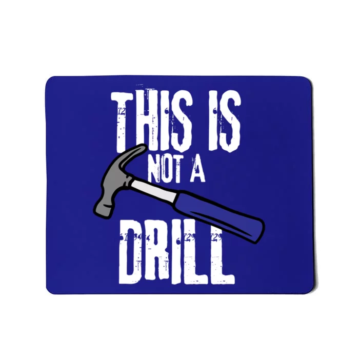 This Is Not A Drill Retro Humour Sarcastic Funny Cute Gift Mousepad