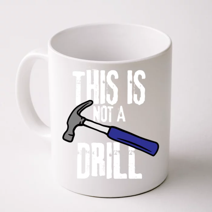 This Is Not A Drill Retro Humour Sarcastic Funny Cute Gift Front & Back Coffee Mug