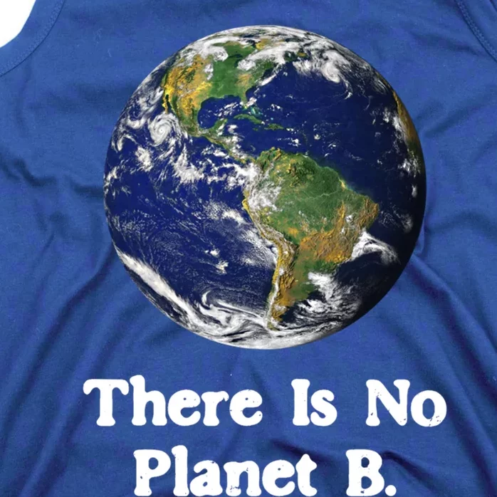 There Is No Planet B Climate Change Earth Day Gift Tank Top