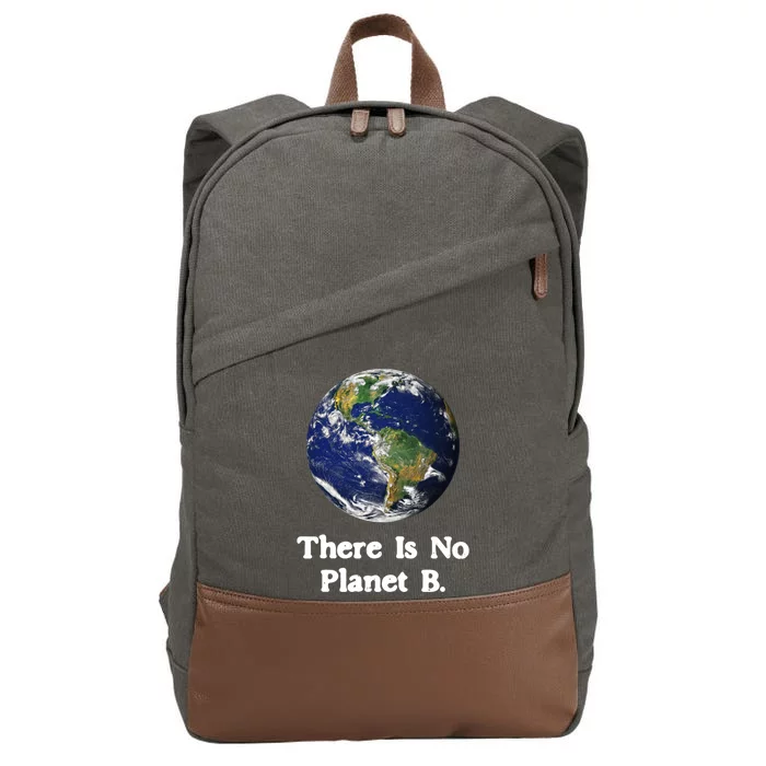 There Is No Planet B Climate Change Earth Day Gift Cotton Canvas Backpack