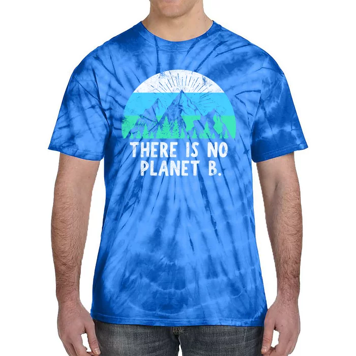 There Is No Planet B Cool Gift Retro Vintage Gift Tie-Dye T-Shirt