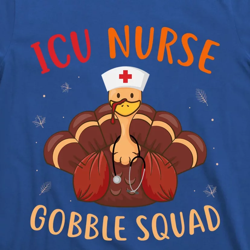 Thanksgiving Icu Nurse Gobble Squad Nursing Turkey Gift T-Shirt