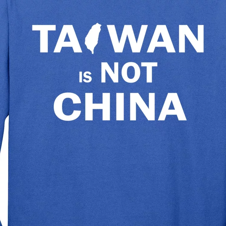 Taiwan Is Not China Independent Free Taiwan Cute Gift Tall Long Sleeve T-Shirt