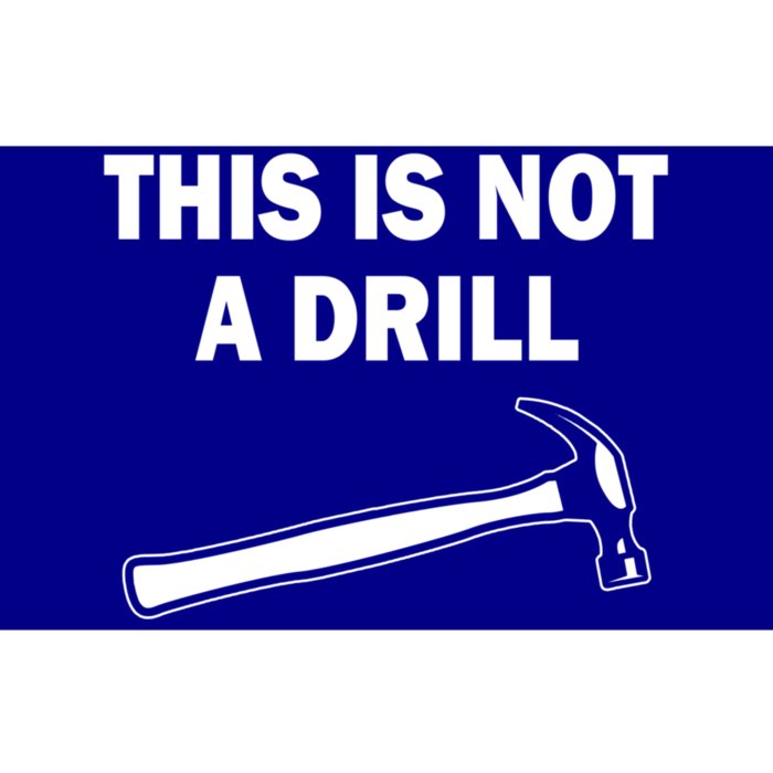 This Is Not A Drill Gift Bumper Sticker