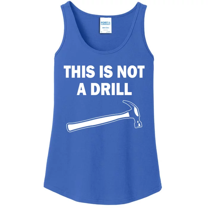 This Is Not A Drill Gift Ladies Essential Tank