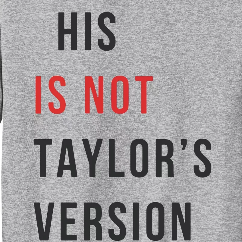 This Is Not Tay Version Tall Sweatshirt