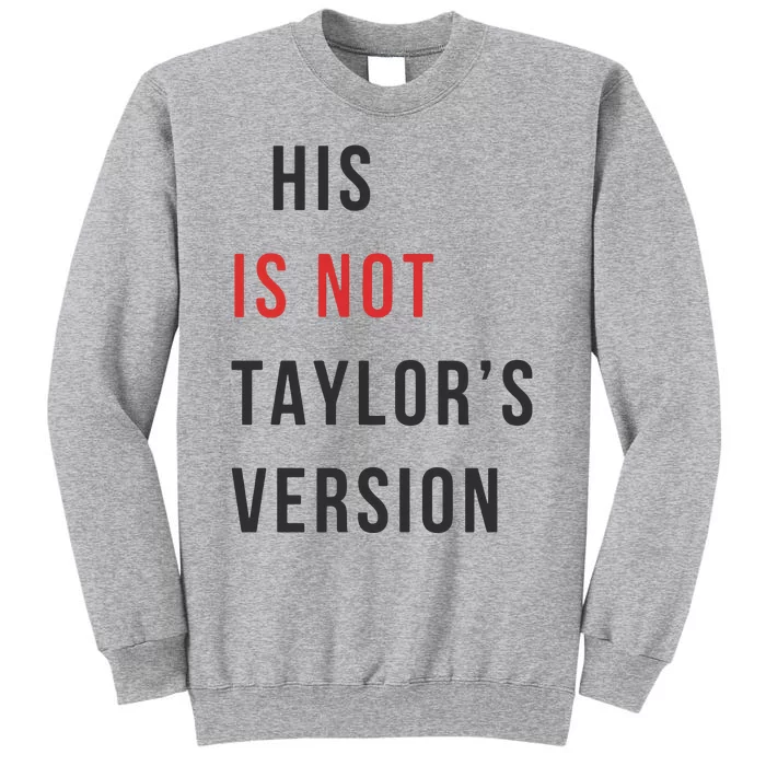 This Is Not Tay Version Tall Sweatshirt