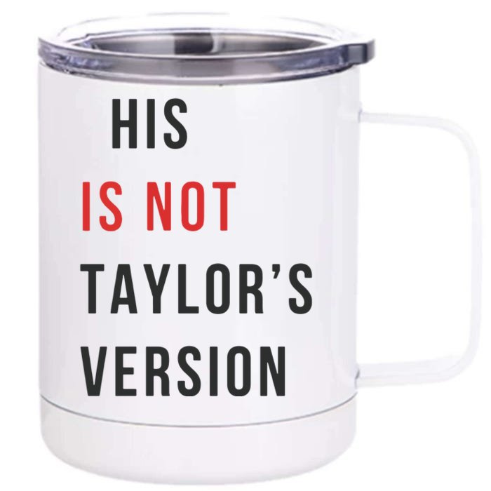 This Is Not Tay Version Front & Back 12oz Stainless Steel Tumbler Cup