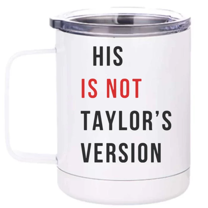 This Is Not Tay Version Front & Back 12oz Stainless Steel Tumbler Cup