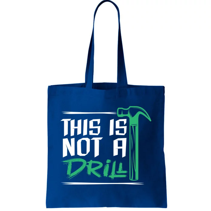 This Is Not A Drill Gift Tote Bag