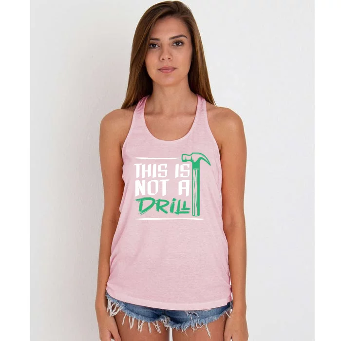 This Is Not A Drill Gift Women's Knotted Racerback Tank