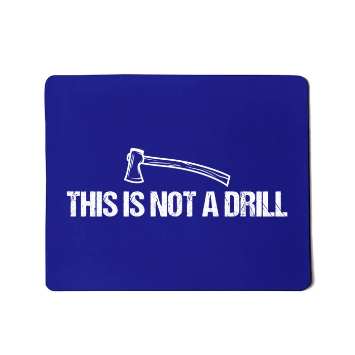 This Is Not A Drill Funny Dad Joke Funny Gift Mousepad