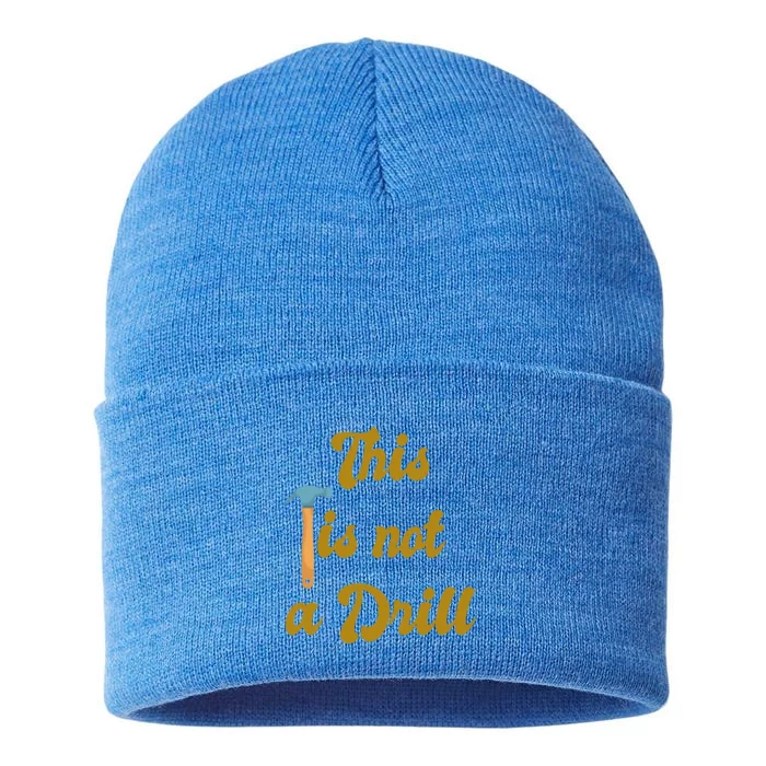 This Is Not A Drill Funny Novelty Tools Design Great Gift Sustainable Knit Beanie