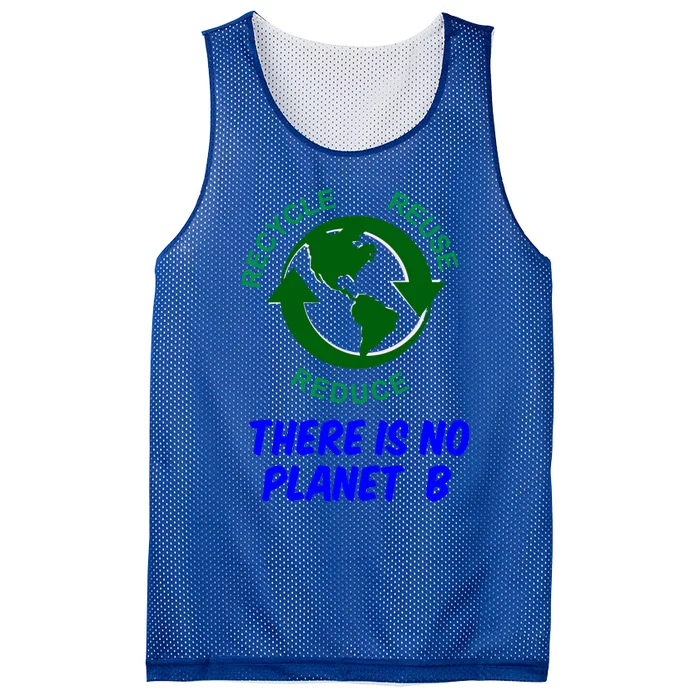 There Is No Planet B Everyday Is Earth Day Gift Mesh Reversible Basketball Jersey Tank